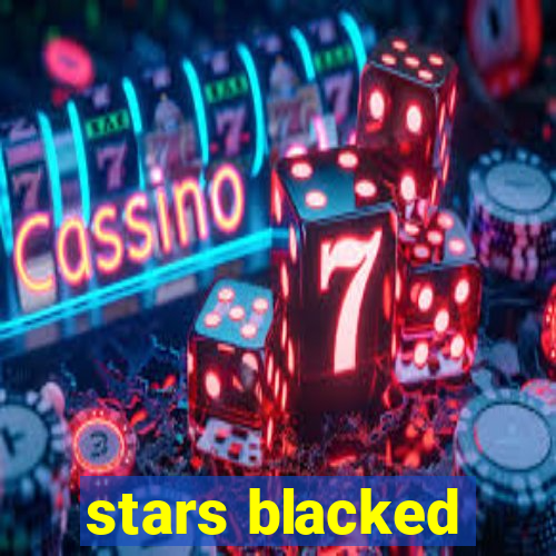 stars blacked